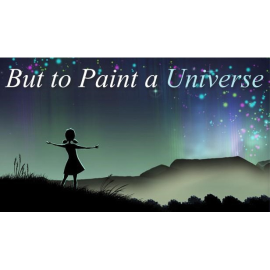 But to Paint a Universe (PC) klíč Steam