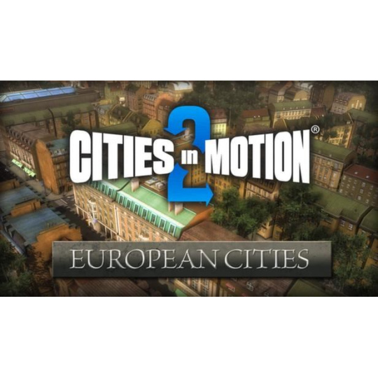 Cities in Motion 2: European Cities (PC) klíč Steam Cities in Motion 2: European Cities (PC) klíč Steam