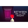 Between Me and The Night (PC/MAC) klíč Steam